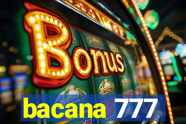 bacana 777